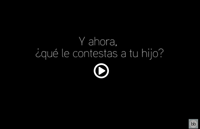 ¿Qué le contestarías a tu hijo?