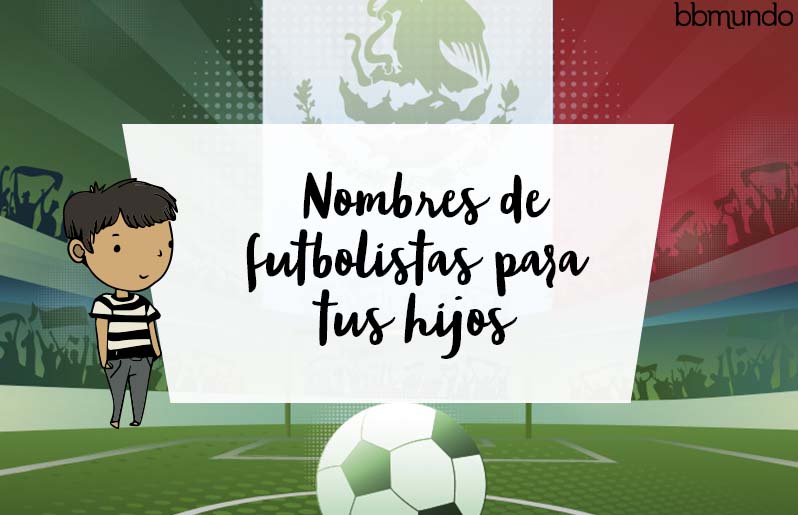 top-5-nombres-de-futbolistas-para-tus-hijos