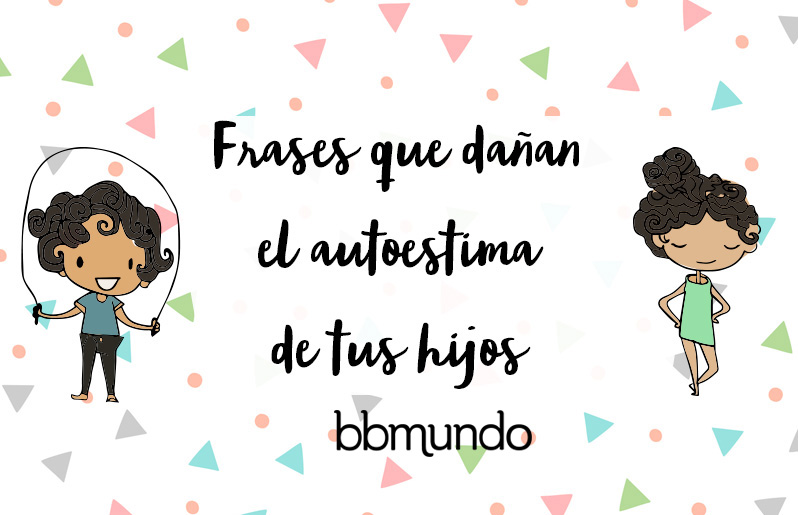 Galería: Frases que dañan la autoestima de tus hijos