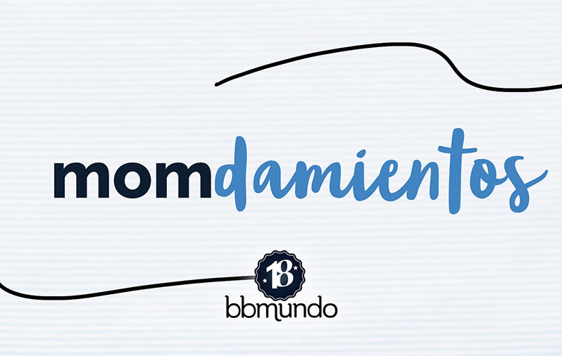 Los momdamientos de la mamá bbmundo