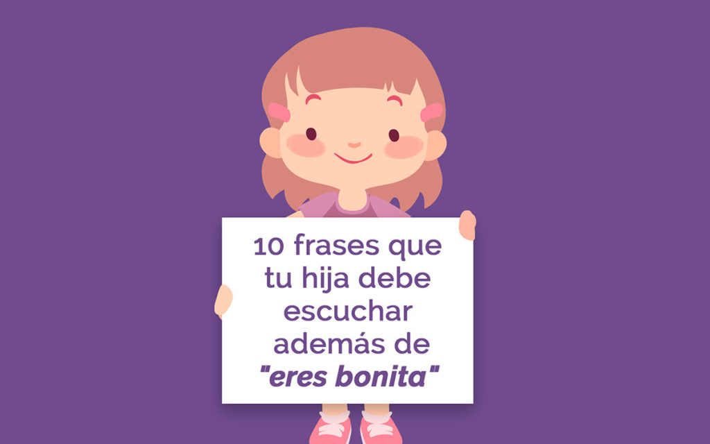 10 frases para niña que tu hija debe escuchar además de «eres bonita»