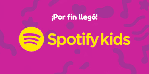 ¡Por fin llega Spotify Kids a México!