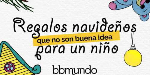 8 regalos navideños que NO son buena idea para un niño