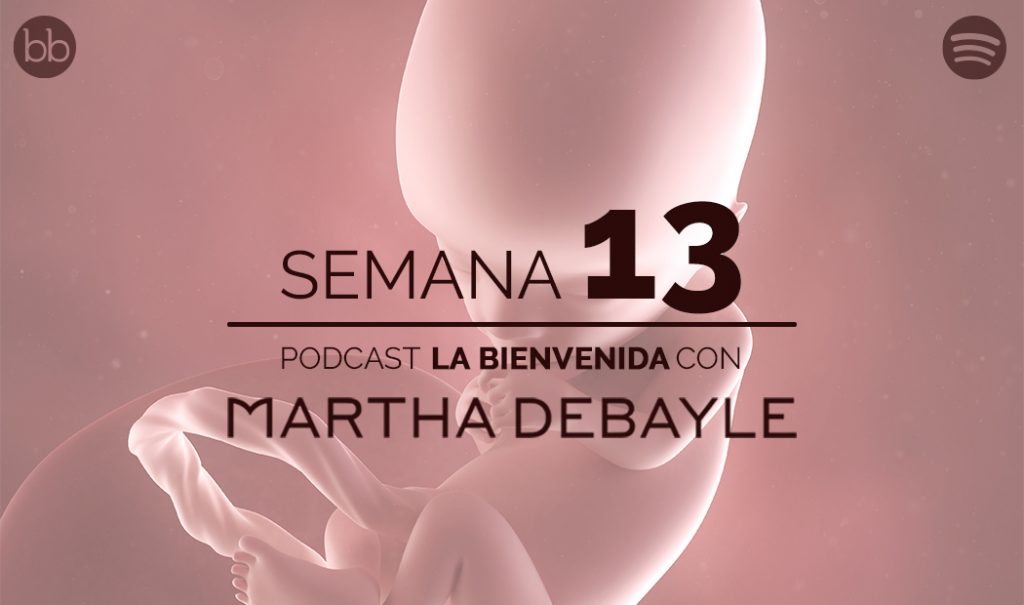 La bienvenida: semana 13 del embarazo
