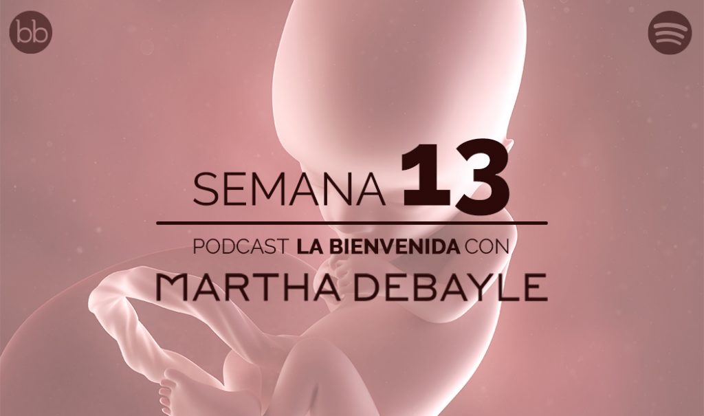 La bienvenida: semana 13 del embarazo