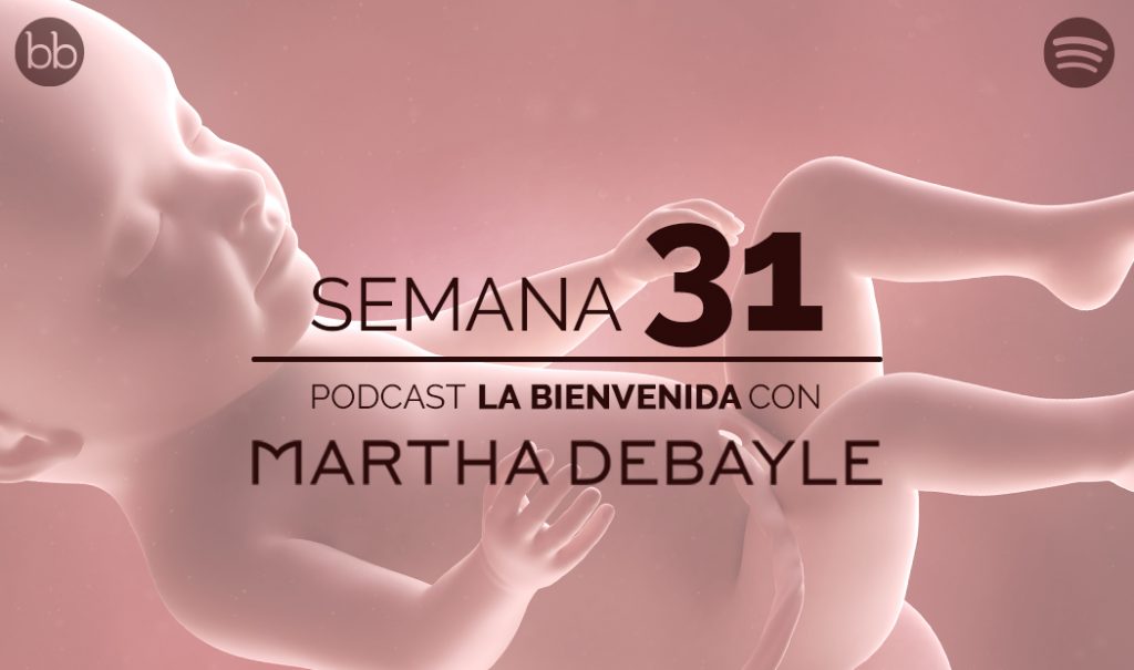 La bienvenida: semana 31 del embarazo