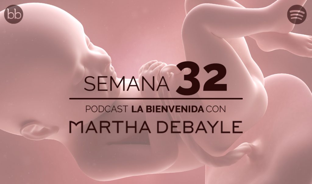 La bienvenida: semana 32 del embarazo