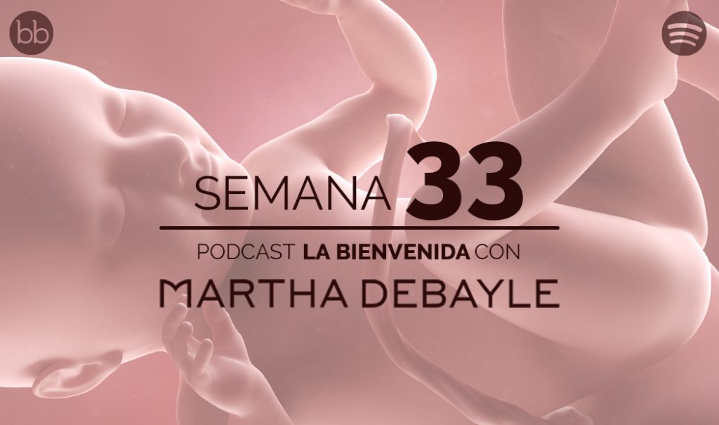 La bienvenida: semana 33 del embarazo