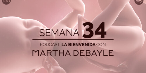 La bienvenida: semana 34 del embarazo