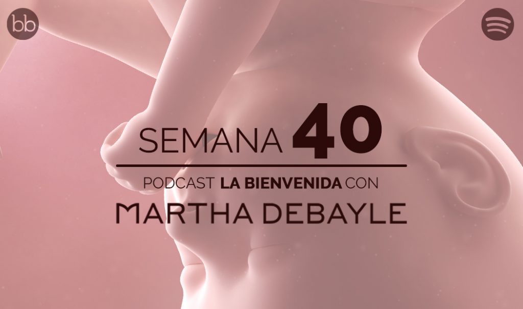 La bienvenida: semana 40 del embarazo