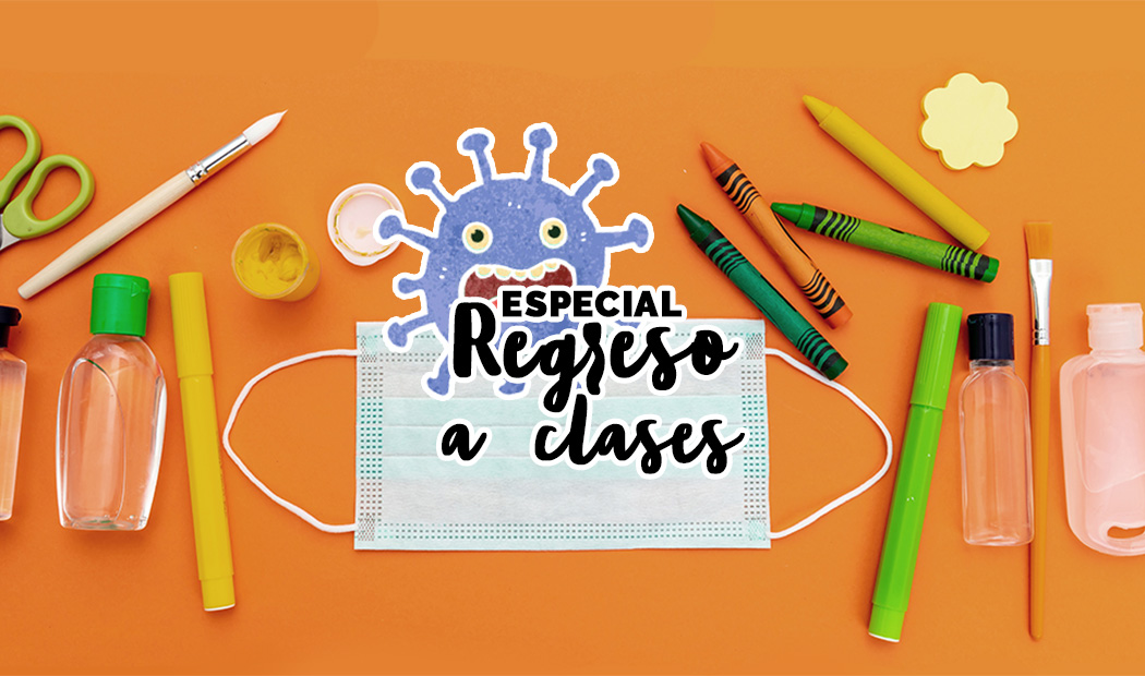 especial-regreso-a-clases-agosto-2021