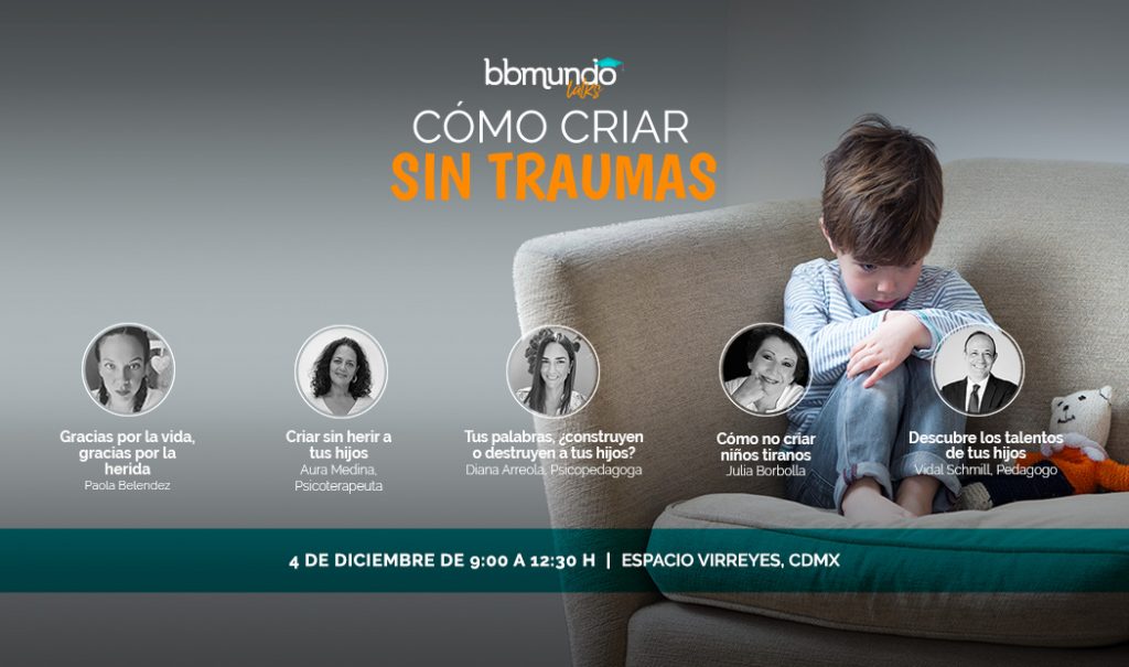 Bbmundo talks 2021: Cómo criar sin traumas