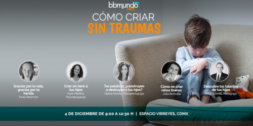 Bbmundo talks 2021: Cómo criar sin traumas