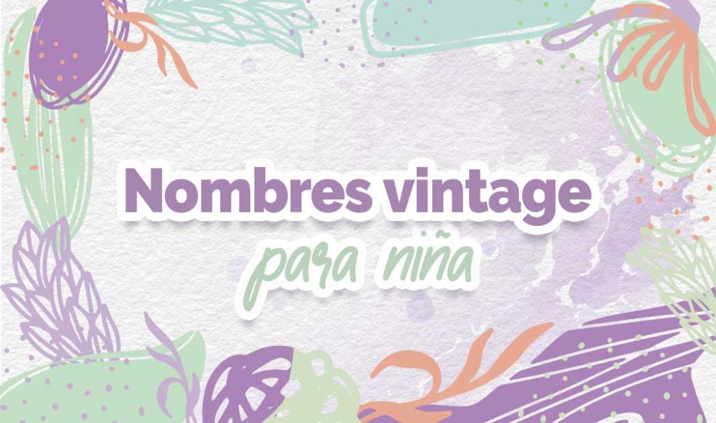 Nombres vintage para niñas